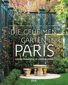 Die geheimen Gärten von Paris