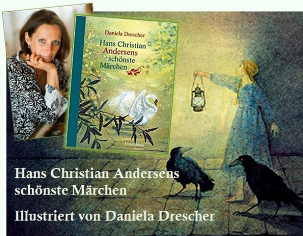 Rezen­si­on zu dem von Danie­la Dre­scher wun­der­schön illus­trier­ten Mär­chen­bil­der­buch »Hans Chris­ti­an Ander­sens schöns­te Märchen«